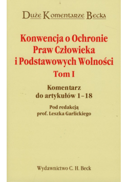 Konwencja o ochronie praw człowieka i Podstawowych Wolności t.1