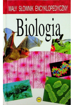 Biologia Mały słownik encyklopedyczny