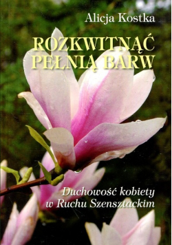 Rozkwitnąć pełnią barw
