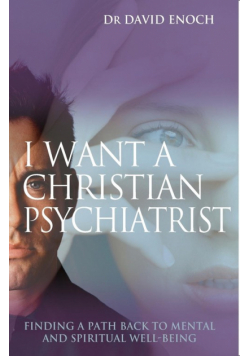 I Want a Christian Psychiatrist