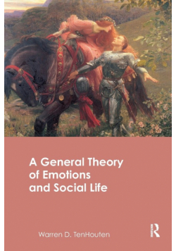 A General Theory of Emotions and Social Life