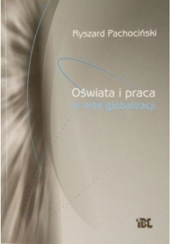 Oświata i praca w erze globalizacji
