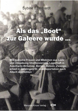 Als das Boot zur Galeere wurde