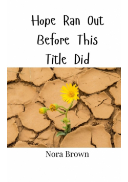 Hope Ran Out Before This Title Did