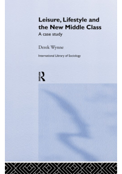 Leisure, Lifestyle and the New Middle Class
