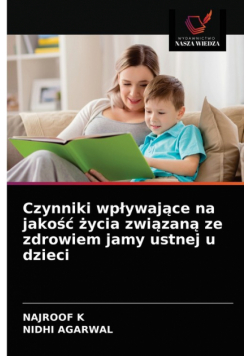 Czynniki wpływające na jakość życia związaną ze zdrowiem jamy ustnej u dzieci