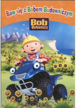 Bob Budowniczy Baw się z Bobem Budowniczym