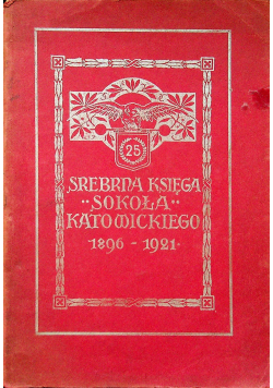 Srebrna księga Sokoła Katowickiego1922 r.