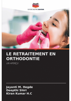 Le Retraitement En Orthodontie