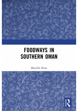 Foodways in Southern Oman