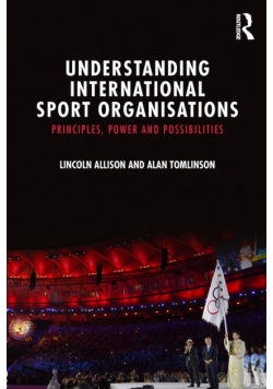 Understanding International Sport Organisations
