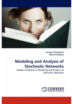 Modeling and Analysis of Stochastic Networks