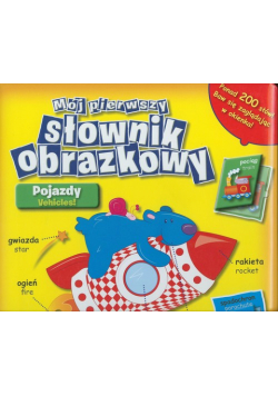 Mój pierwszy słownik obrazkowy: Pojazdy