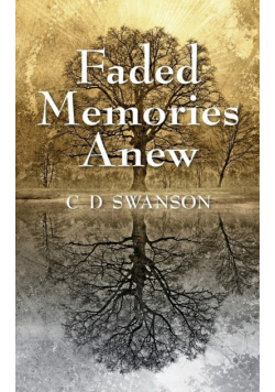 Faded Memories Anew