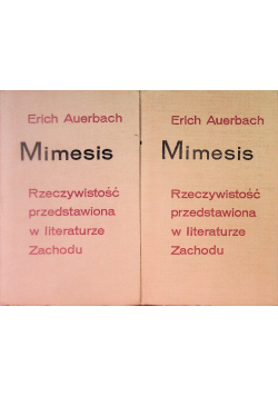 Mimesis Rzeczywistość przedstawiona w literaturze Zachodu Tom I i II