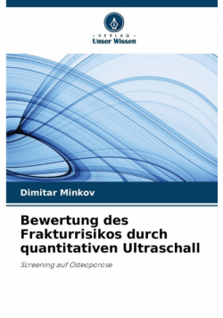 Bewertung des Frakturrisikos durch quantitativen Ultraschall