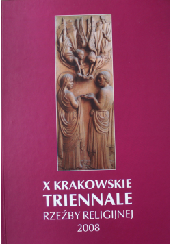 X Krakowskie Triennale rzeźby religijnej