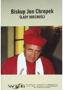 Biskup Jan Chrapek Ślady obecności