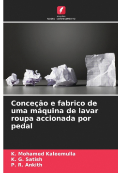 Conceção e fabrico de uma máquina de lavar roupa accionada por pedal