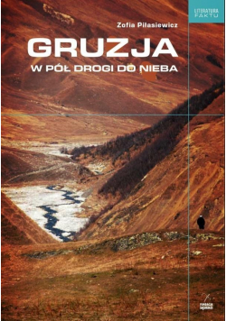 Gruzja W pół drogi do nieba + autograf Piłasiewicza