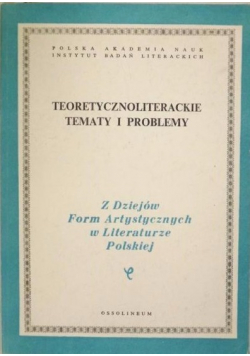 Teoretycznoliterackie tematy i problemy, Tom LXVII