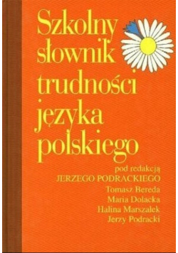 Szkolny słownik trudności języka polskiego