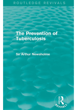 The Prevention of Tuberculosis (Routledge Revivals)
