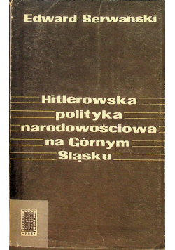 Hitlerowska polityka narodowościowa na Górnym Śląsku