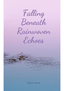 Falling Beneath Rainwoven Echoes