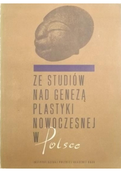 Ze studiów nad genezą plastyki nowoczesnej w Polsce