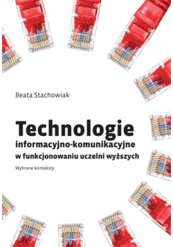 Technologie informacyjno-komunikacyjne w funkcjonowaniu uczelni wyższych