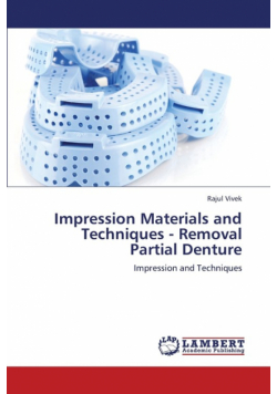 Impression Materials and Techniques - Removal Partial Denture