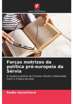 Forças motrizes da política pró-europeia da Sérvia