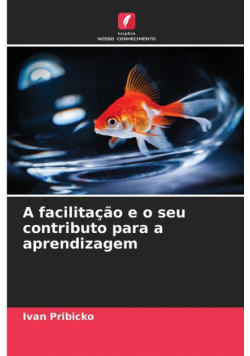 A facilitação e o seu contributo para a aprendizagem