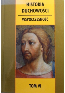 Historia duchowości współczesność Tom VI