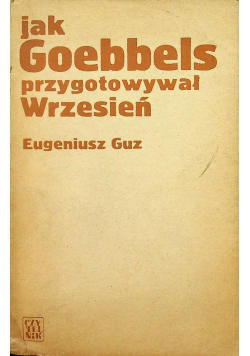 Jak Goebbels przygotowywał Wrzesień