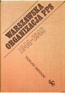 Warszawska organizacja PPS 1944 - 1948