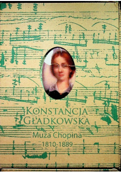 Konstancja Gładkowska Muza Chopina 1810 - 1889