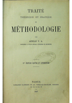 Traite theorique et pratique de Methodologie 1897 r