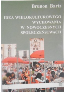 Idea wielokulturowego wychowania w nowoczesnych społeczeństwach