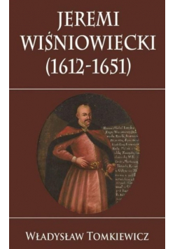 Jeremi Wiśniowiecki 1612-1651