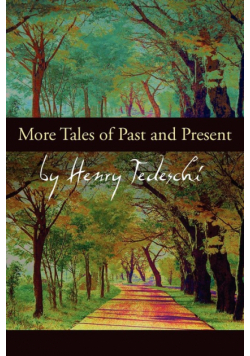 More Tales of Past and Present