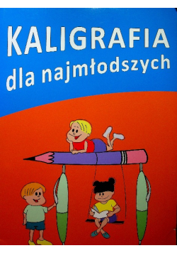 Kaligrafia dla najmłodszych