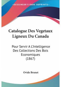 Catalogue Des Vegetaux Ligneux Du Canada