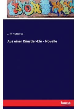 Aus einer Künstler-Ehr - Novelle
