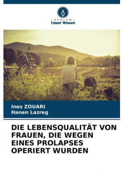 Die Lebensqualität Von Frauen, Die Wegen Eines Prolapses Operiert Wurden