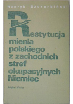 Restytucja mienia polskiego z zachodnich stref okupacyjnych Niemiec