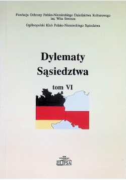 Dylematy sąsiedztwa tom VI