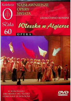 Najsławniejsze opery świata Gioacchino Rossini Włoszka w Algierze DVD Nowa