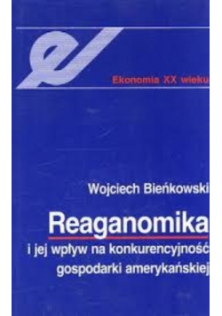 Reaganomika i jej wpływ na konkurencyjność gospodarki amerykańskiej